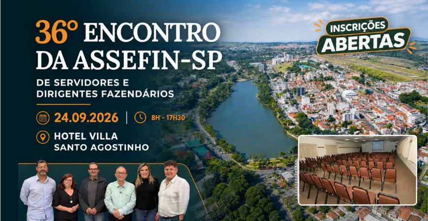 ASSEFIN-SP PROMOVE 36º ENCONTRO DE SERVIDORES EM BRAGANÇA PAULISTA