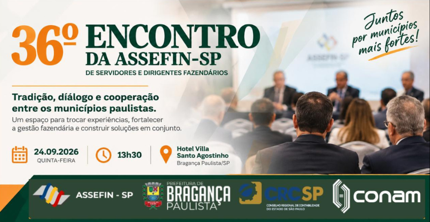 SECRETÁRIOS DE FINANÇAS PAULISTAS SE REÚNEM PELA 36.ª VEZ EM BRAGANÇA PAULISTA